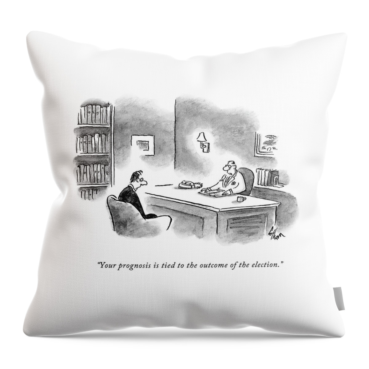 Your Prognosis Is Tied To The Outcome Throw Pillow
