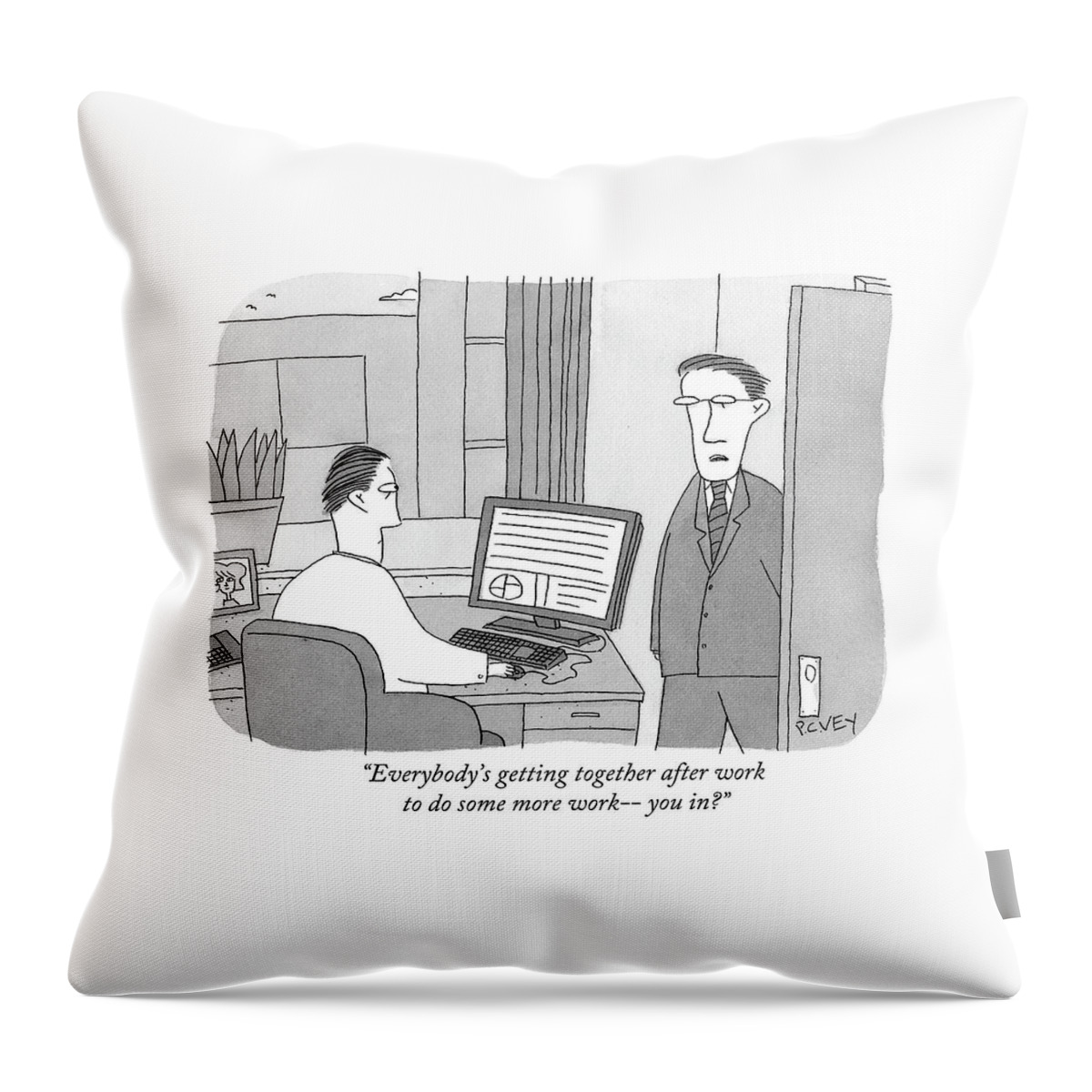 Everybody's Getting Together After Work Throw Pillow