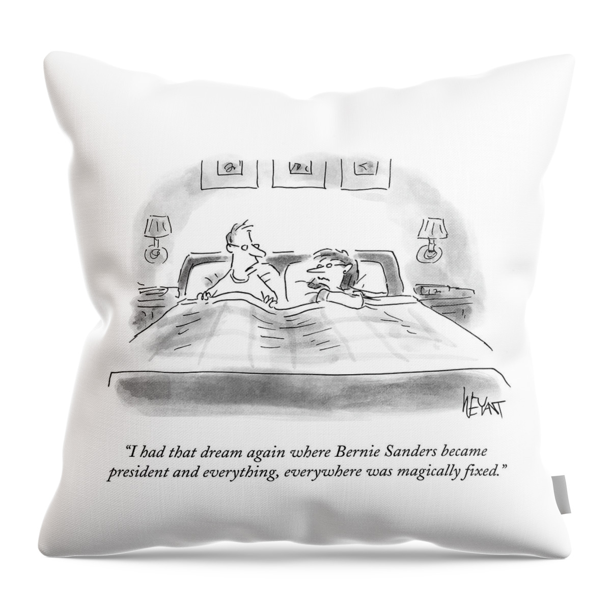 Bernie Sanders Became President And Everything Throw Pillow