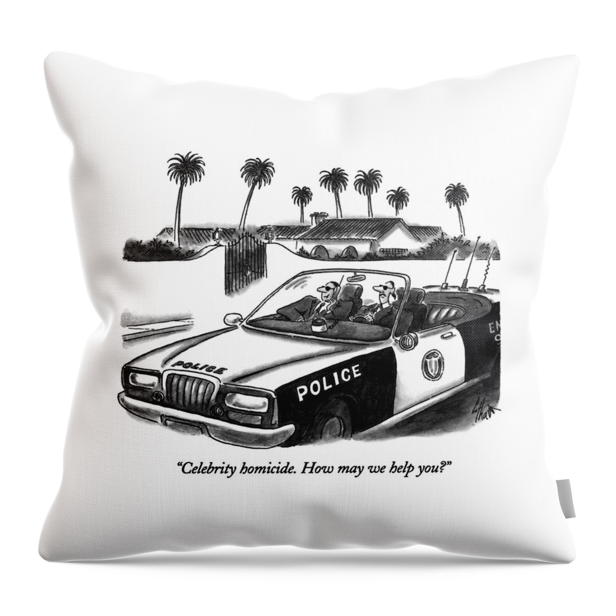 Celebrity Homicide.  How May We Help You? Throw Pillow