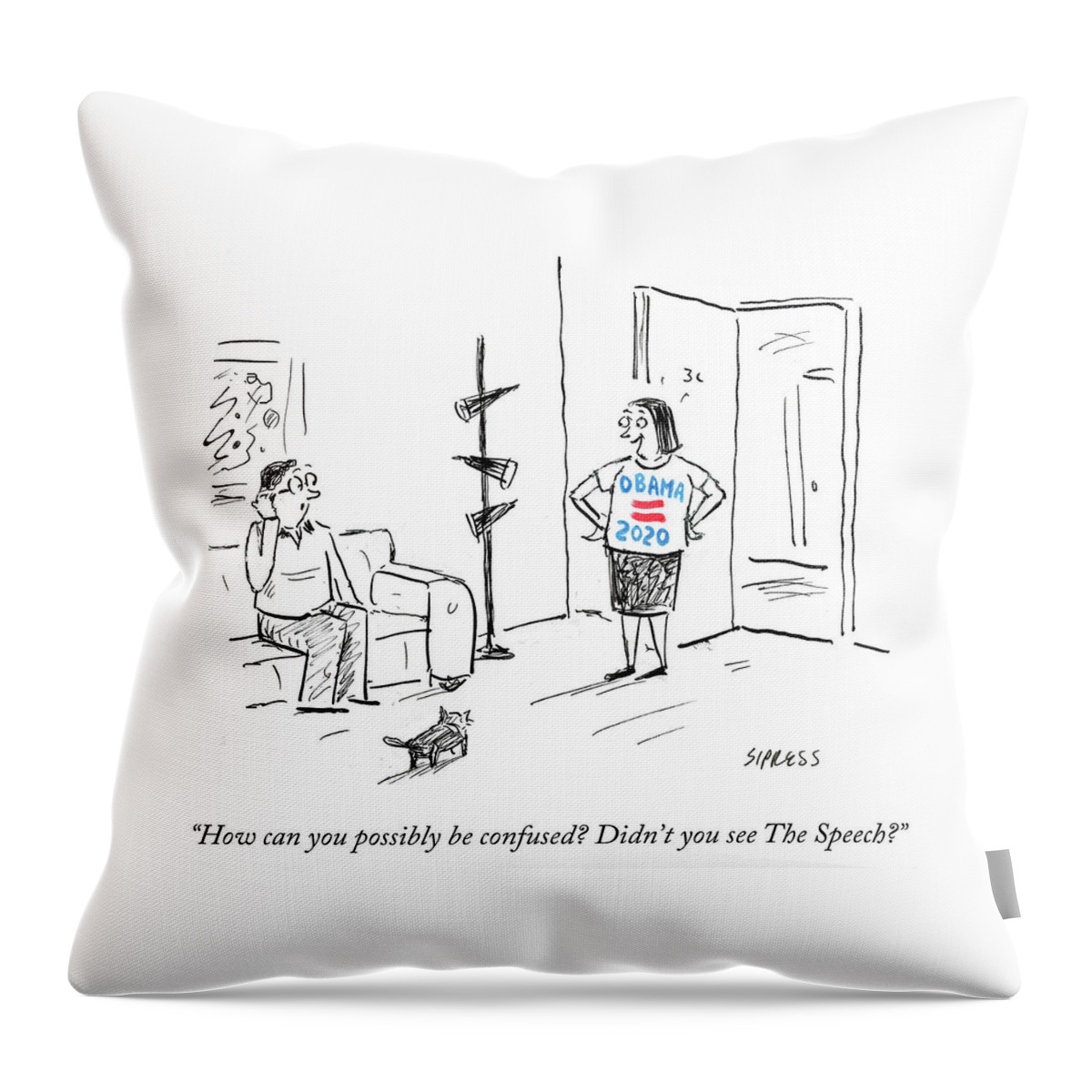 Didn't You See The Speech Throw Pillow