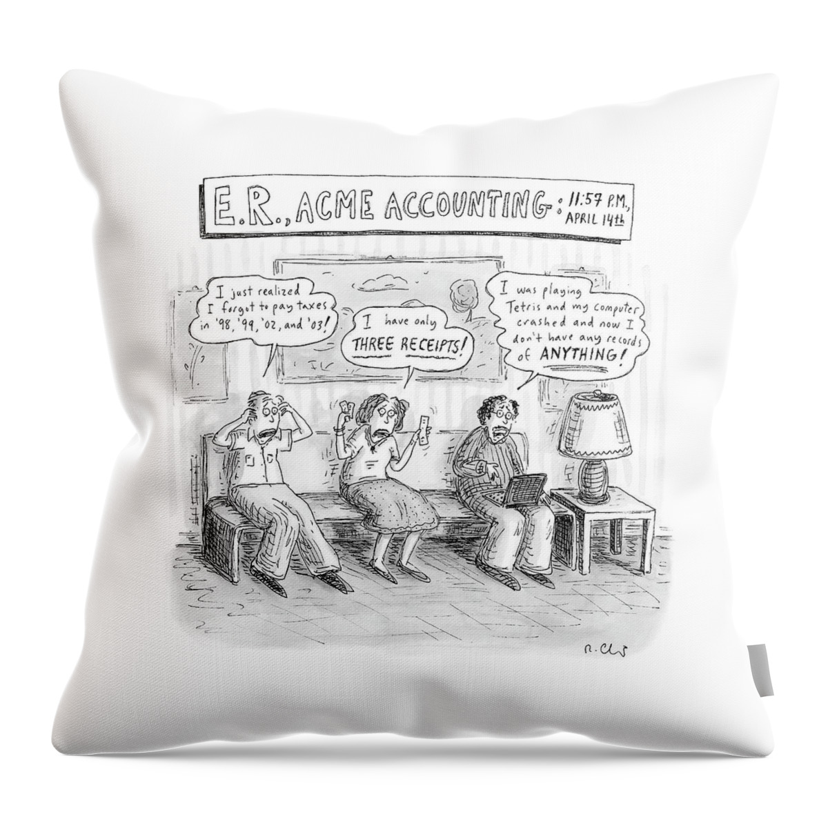 E. R., Acme Accounting:
 11:57 P.m., April 14th Throw Pillow