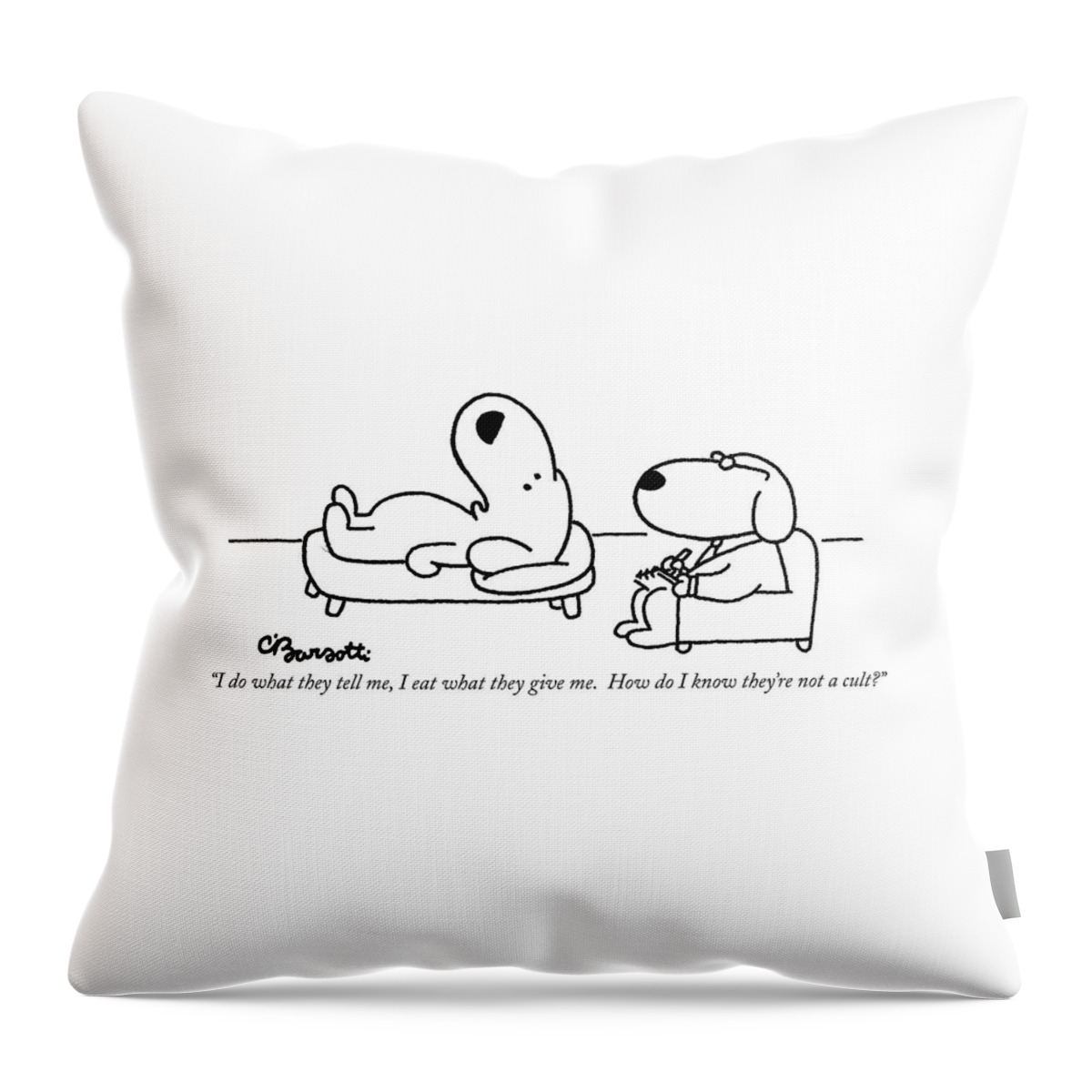 I Do What They Tell Throw Pillow