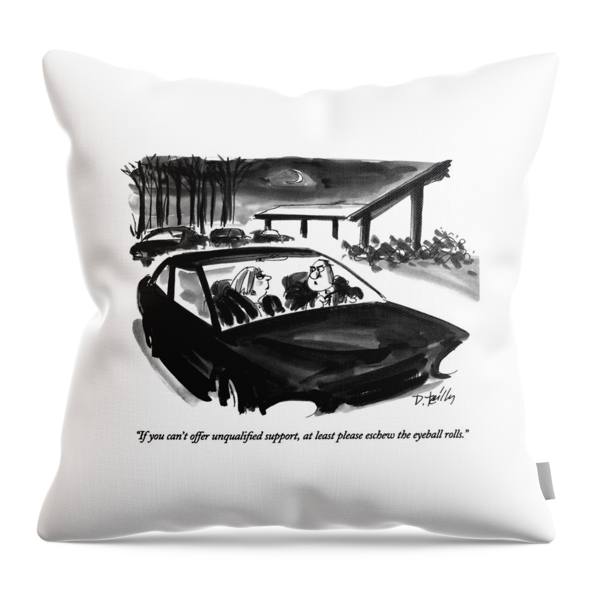If You Can't Offer Unqualified Support Throw Pillow