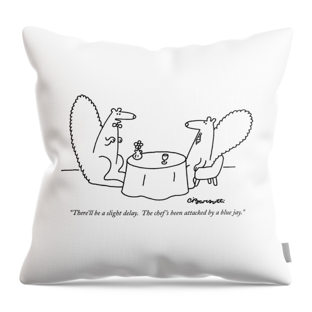 There'll Be A Slight Delay.  The Chef's Throw Pillow