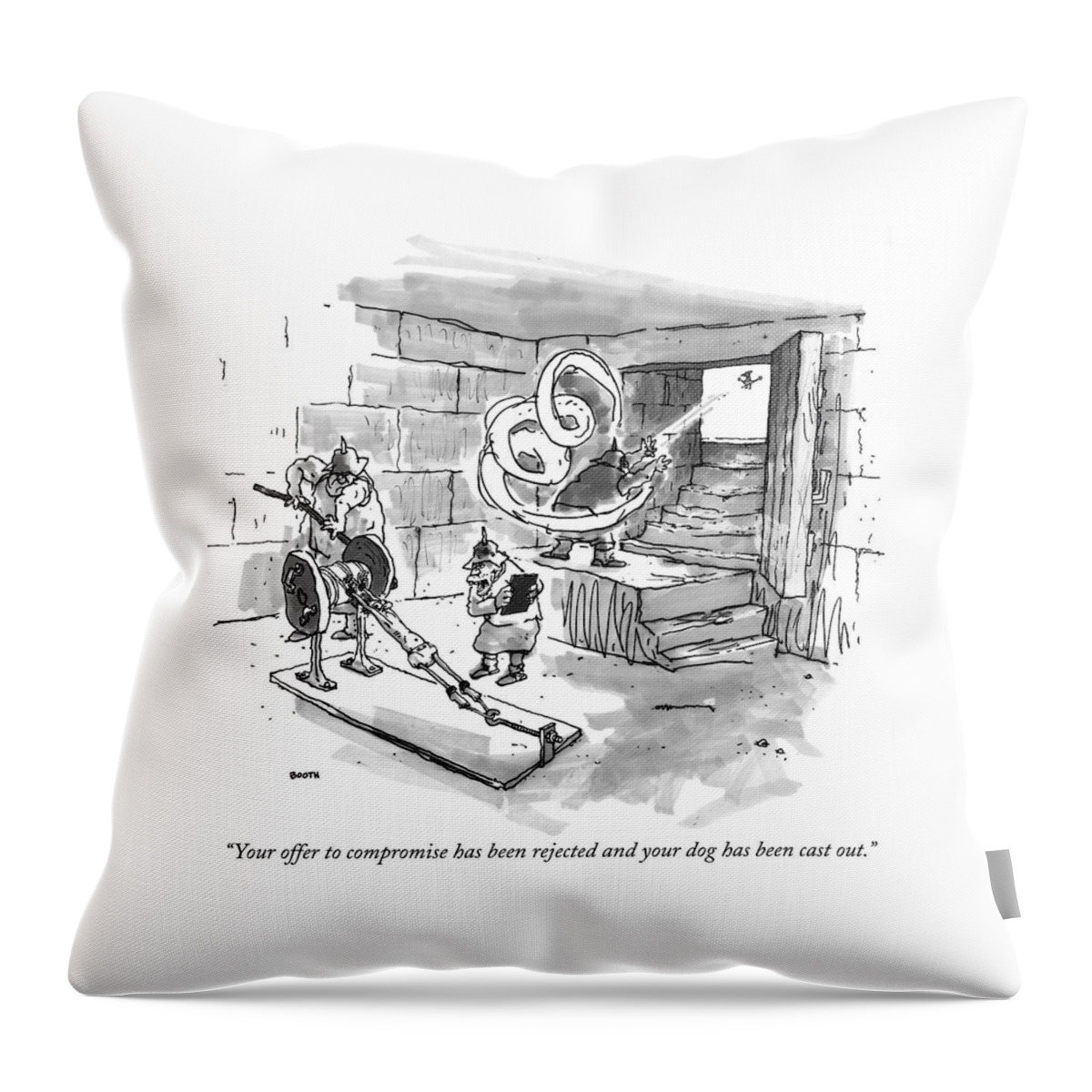 Your Offer To Compromise Has Been Rejected Throw Pillow