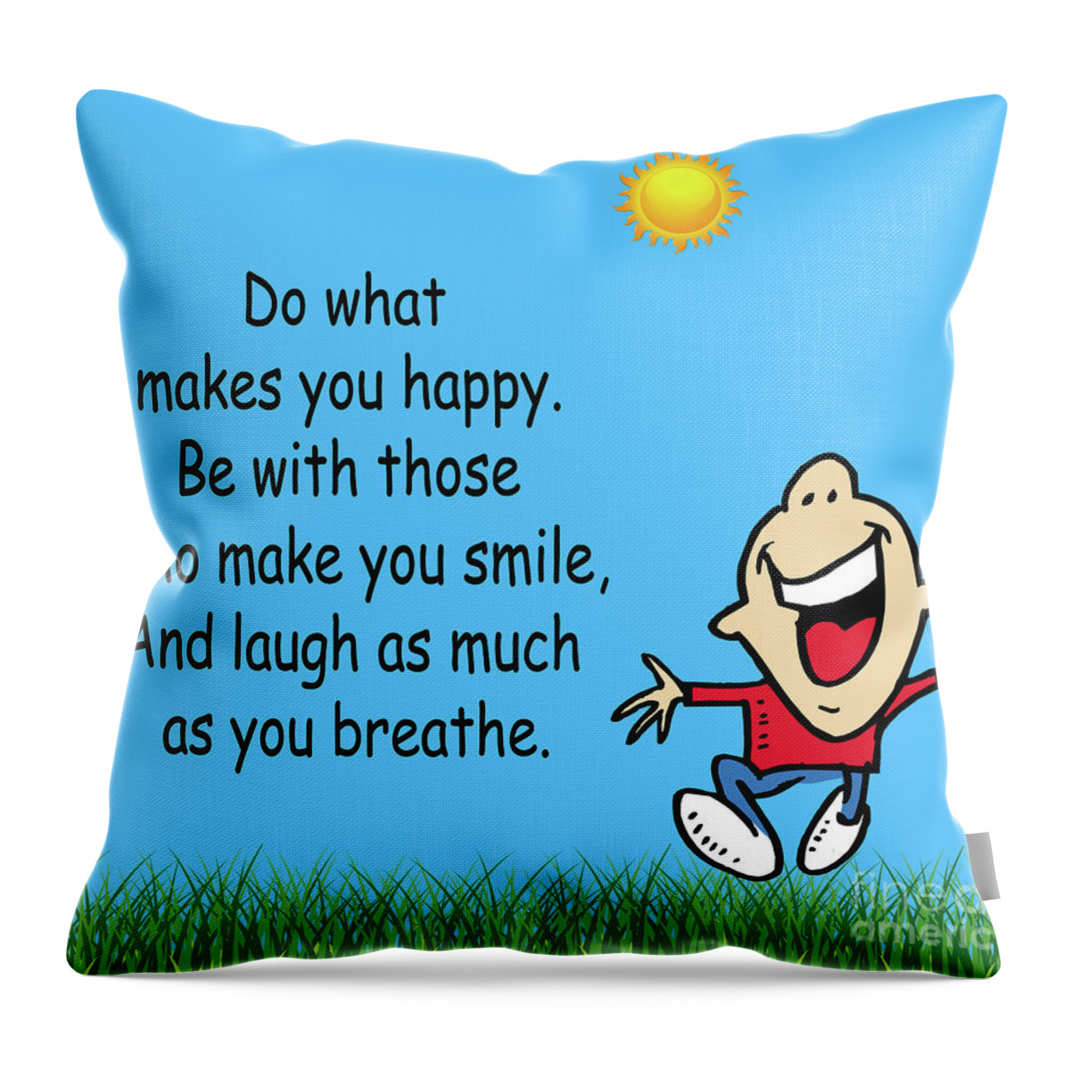 Inspirational Quotes Throw Pillow featuring the photograph 218- Do what makes you happy by Joseph Keane