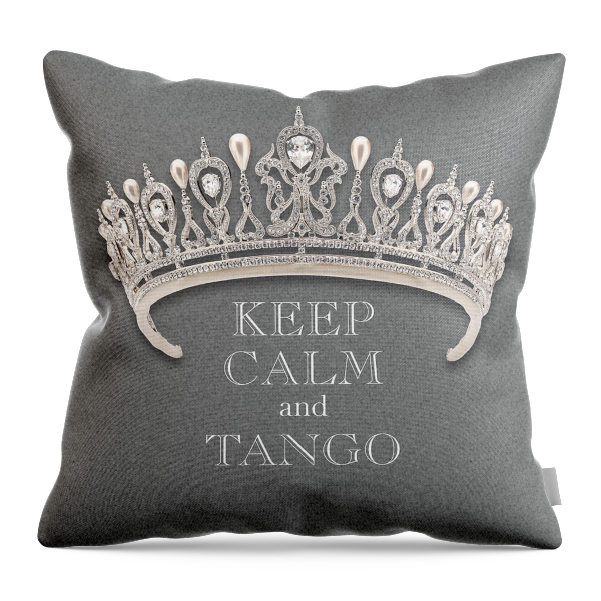 Keep Calm And Tango Throw Pillow featuring the photograph Keep Calm and Tango Diamond Tiara Gray Texture by Kathy Anselmo