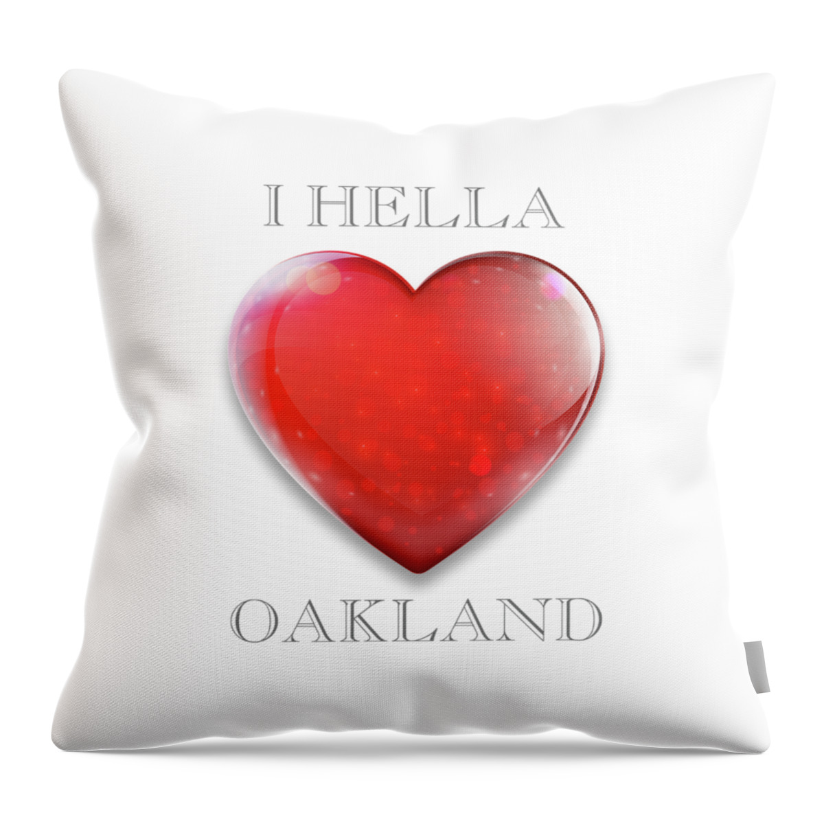 I Hella Love Transparent Png Throw Pillow featuring the photograph I Hella Love Oakland Ruby Red Heart Transparent PNG by Kathy Anselmo