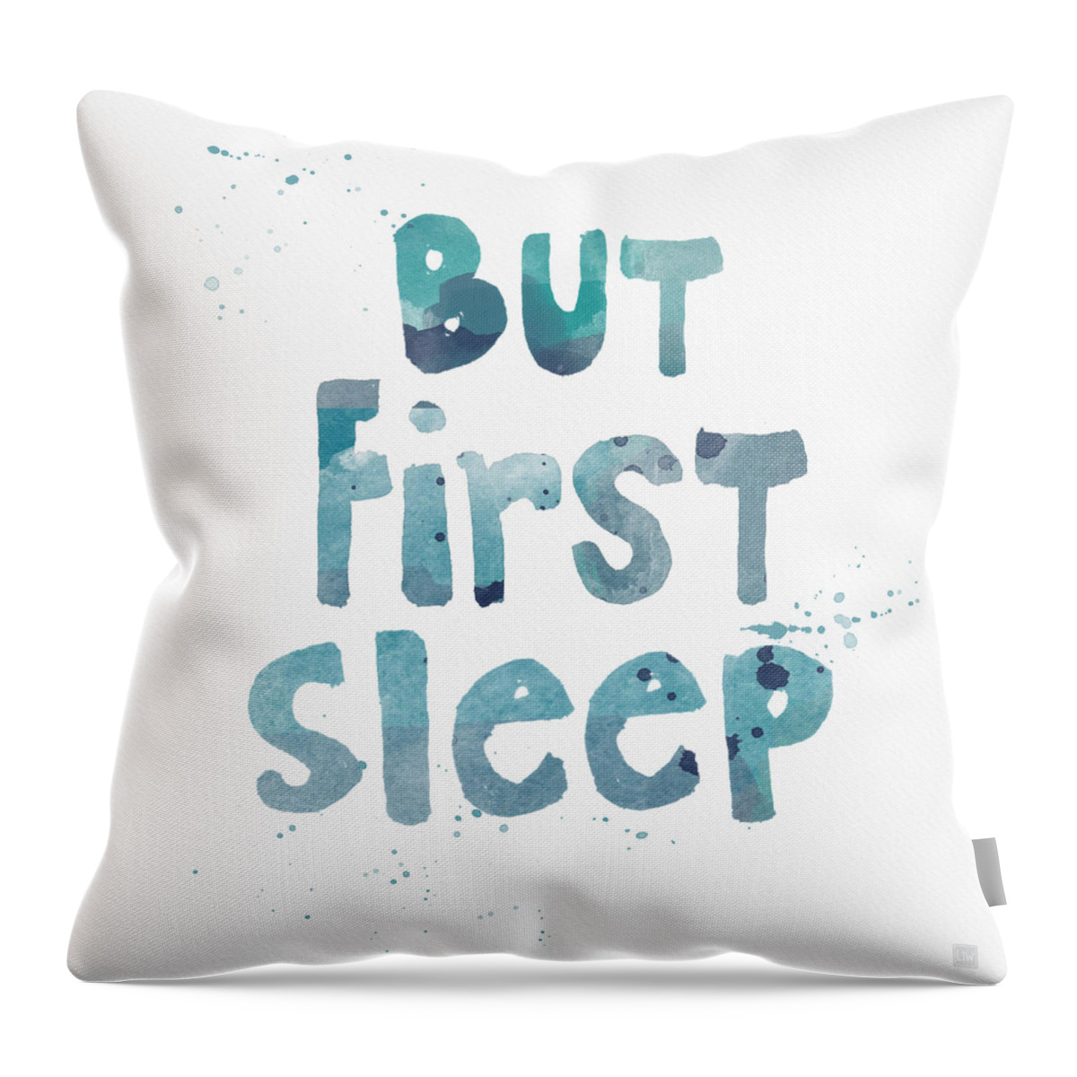 Sleep Throw Pillow featuring the painting But First Sleep by Linda Woods