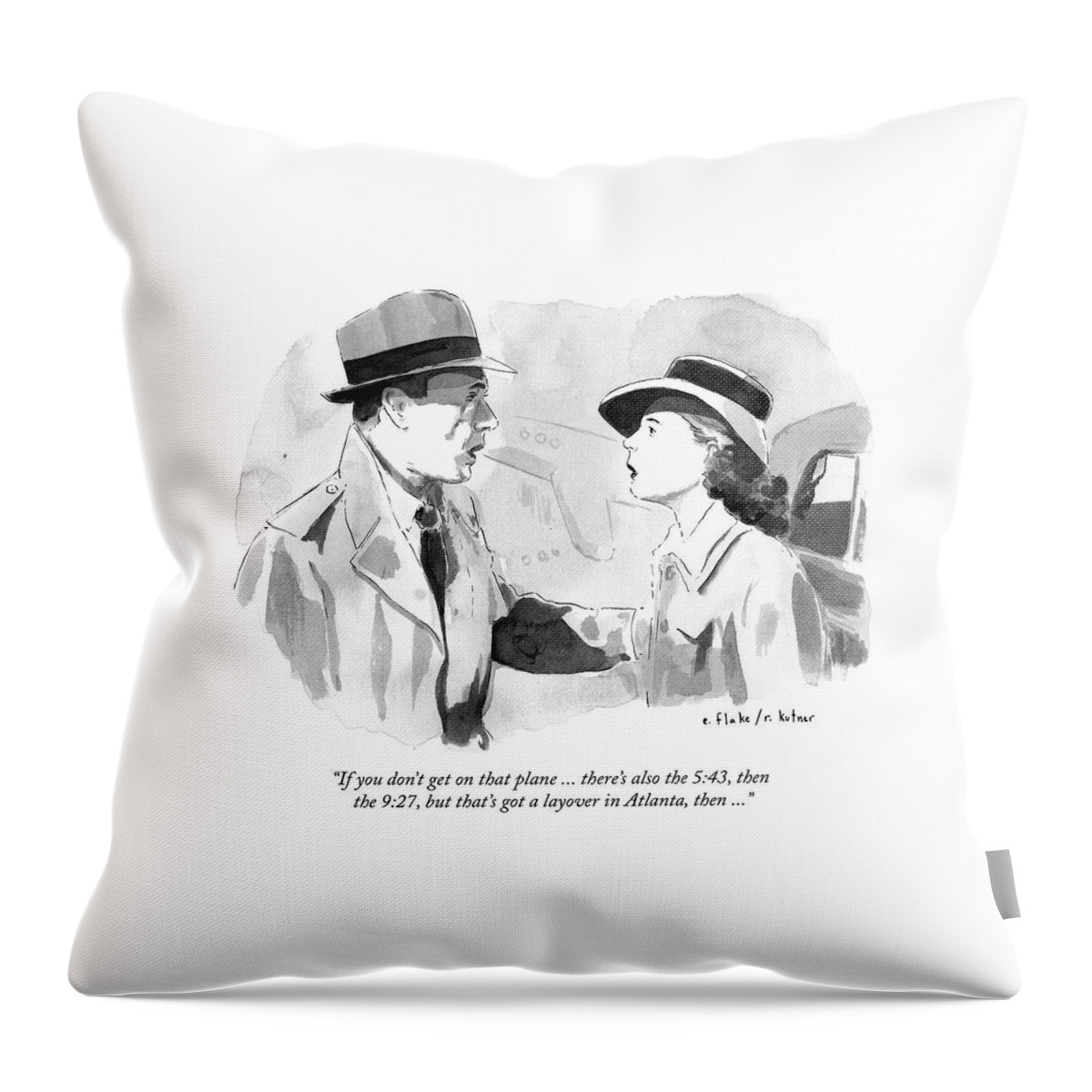 If You Dont Get On That Plane Throw Pillow