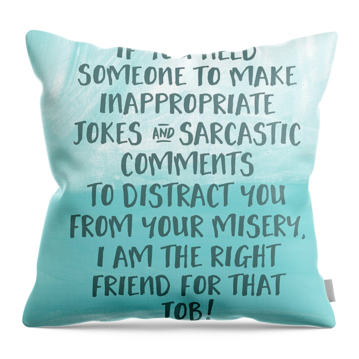 Illness Throw Pillow featuring the digital art Inappopriate Jokes- Empathy Card by Linda Woods by Linda Woods