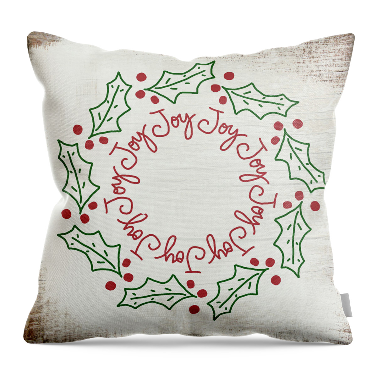Joy Throw Pillow featuring the mixed media Joy Holly Wreath- Art by Linda Woods by Linda Woods
