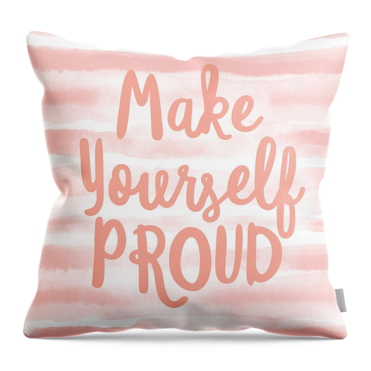 Motivational Throw Pillow featuring the mixed media Make Yourself Proud -Art by Linda Woods by Linda Woods