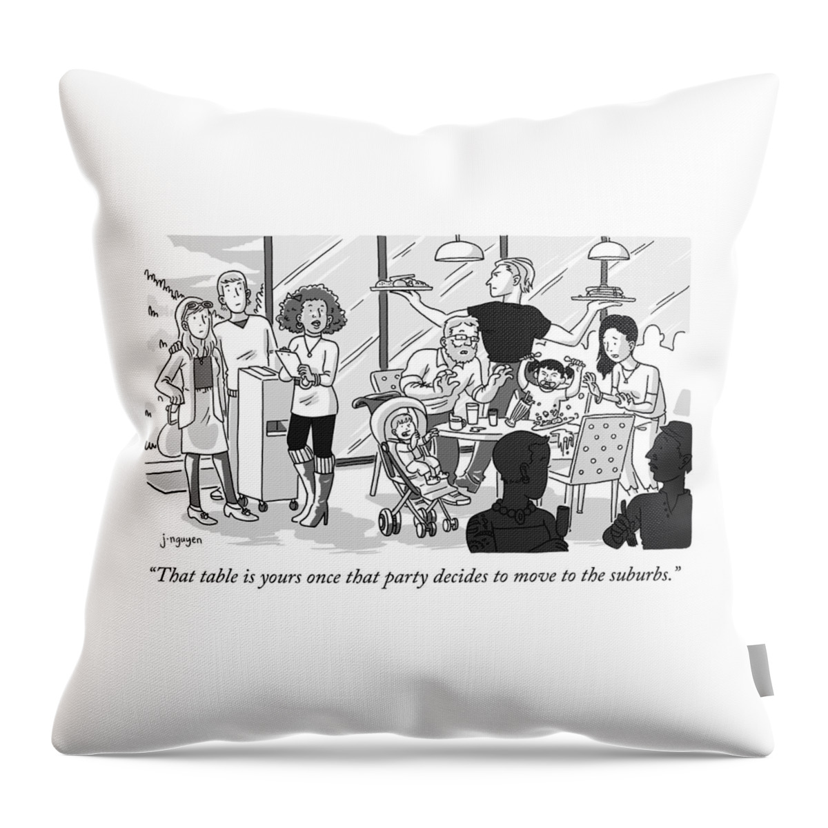 Once That Party Decides To Move To The Suburbs Throw Pillow