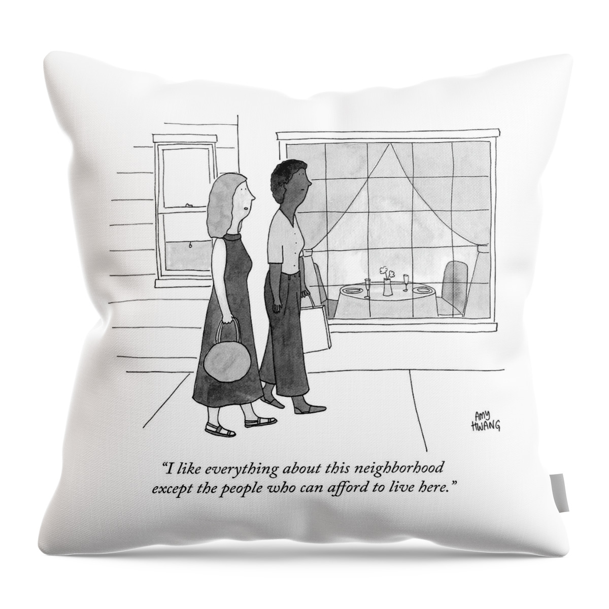 People Who Can Afford To Live Here Throw Pillow