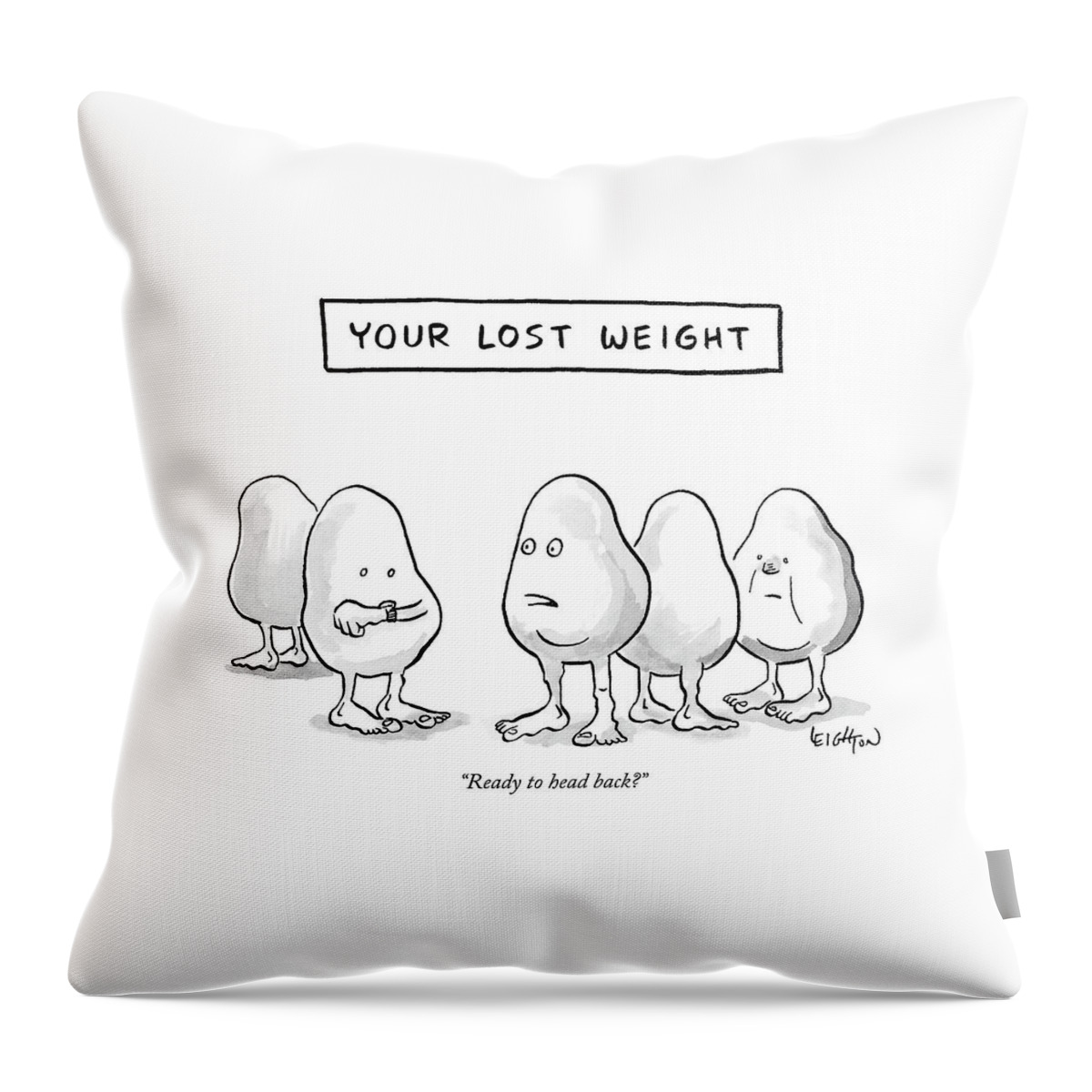 Your Lost Weight Throw Pillow