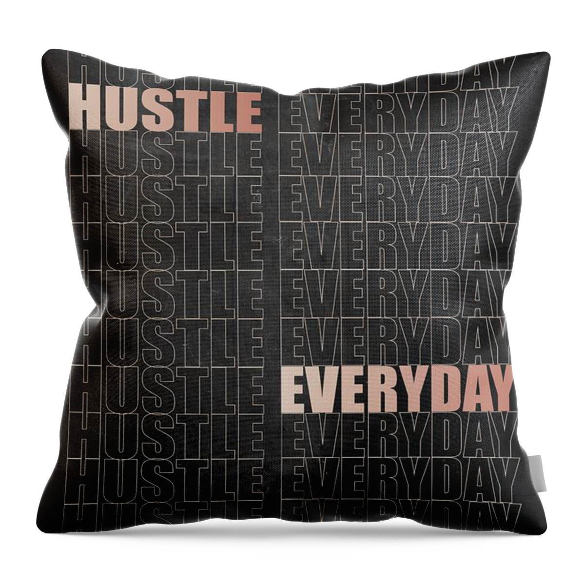  Throw Pillow featuring the digital art Hustle Everyday by Hustlinc
