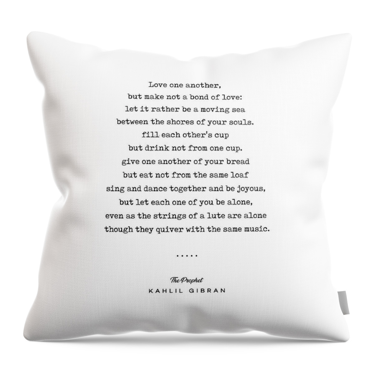 Kahlil Gibran Throw Pillow featuring the mixed media Kahlil Gibran Quote 06 - The Prophet - Typewriter - Minimal, Modern, Classy, Sophisticated Print by Studio Grafiikka