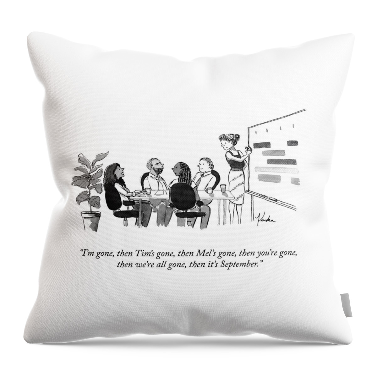 We're All Gone Throw Pillow