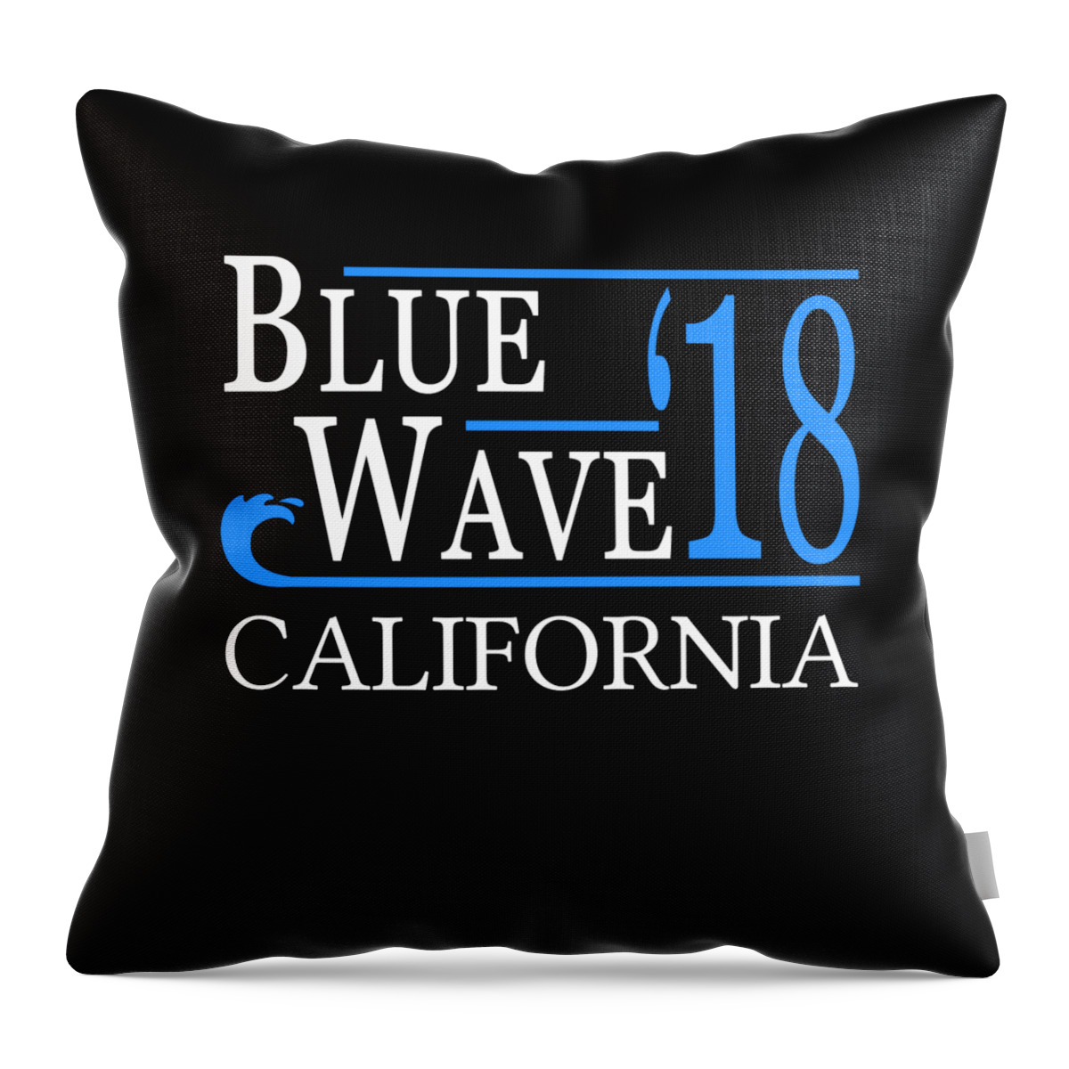 Election Throw Pillow featuring the digital art Blue Wave CALIFORNIA Vote Democrat by Flippin Sweet Gear