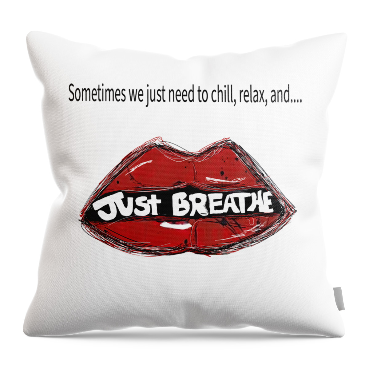Just Breathe Throw Pillow featuring the digital art Chill just breathe by Amber Lasche