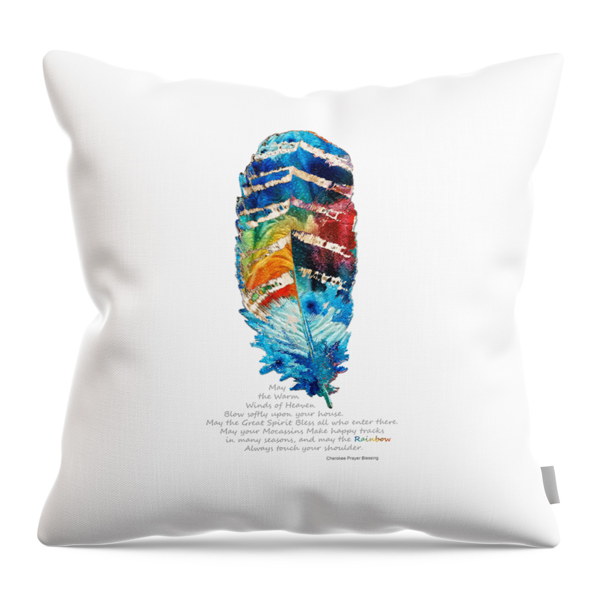Feather Throw Pillow featuring the painting Colorful Feather Art - Cherokee Blessing - By Sharon Cummings by Sharon Cummings