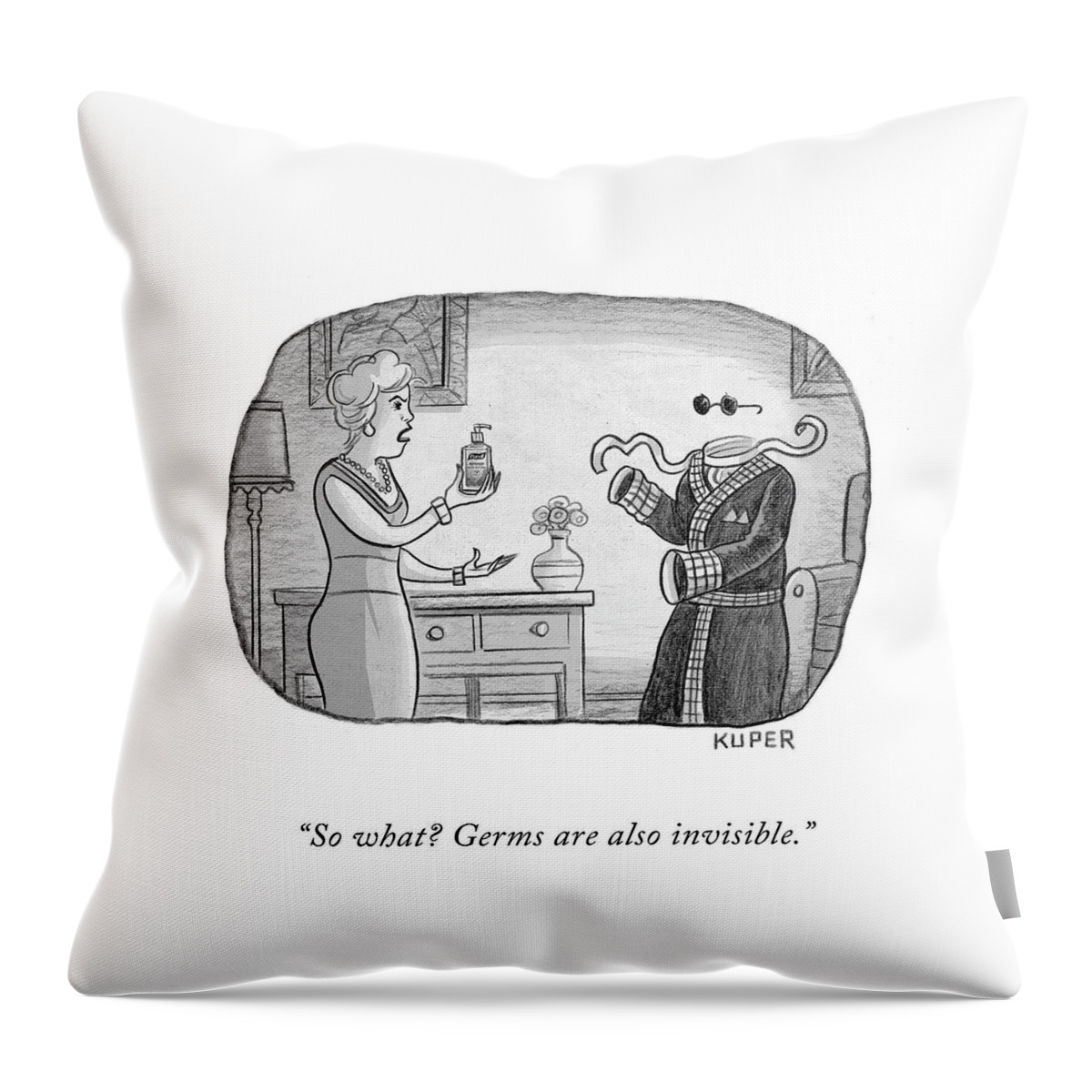 Germs Are Also Invisible Throw Pillow