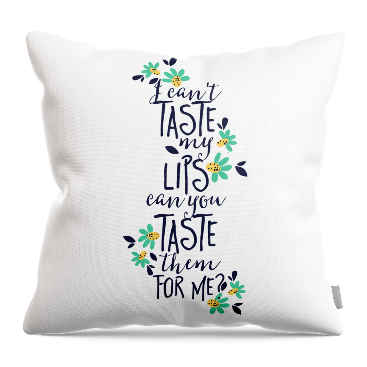 https://render.fineartamerica.com/images/rendered/default/throw-pillow/images/artworkimages/medium/3/i-cant-taste-my-lips-can-you-taste-them-for-me-jacob-zelazny-transparent.png?&targetx=148&targety=31&imagewidth=183&imageheight=417&modelwidth=479&modelheight=479&backgroundcolor=ffffff&orientation=0&producttype=throwpillow-14-14