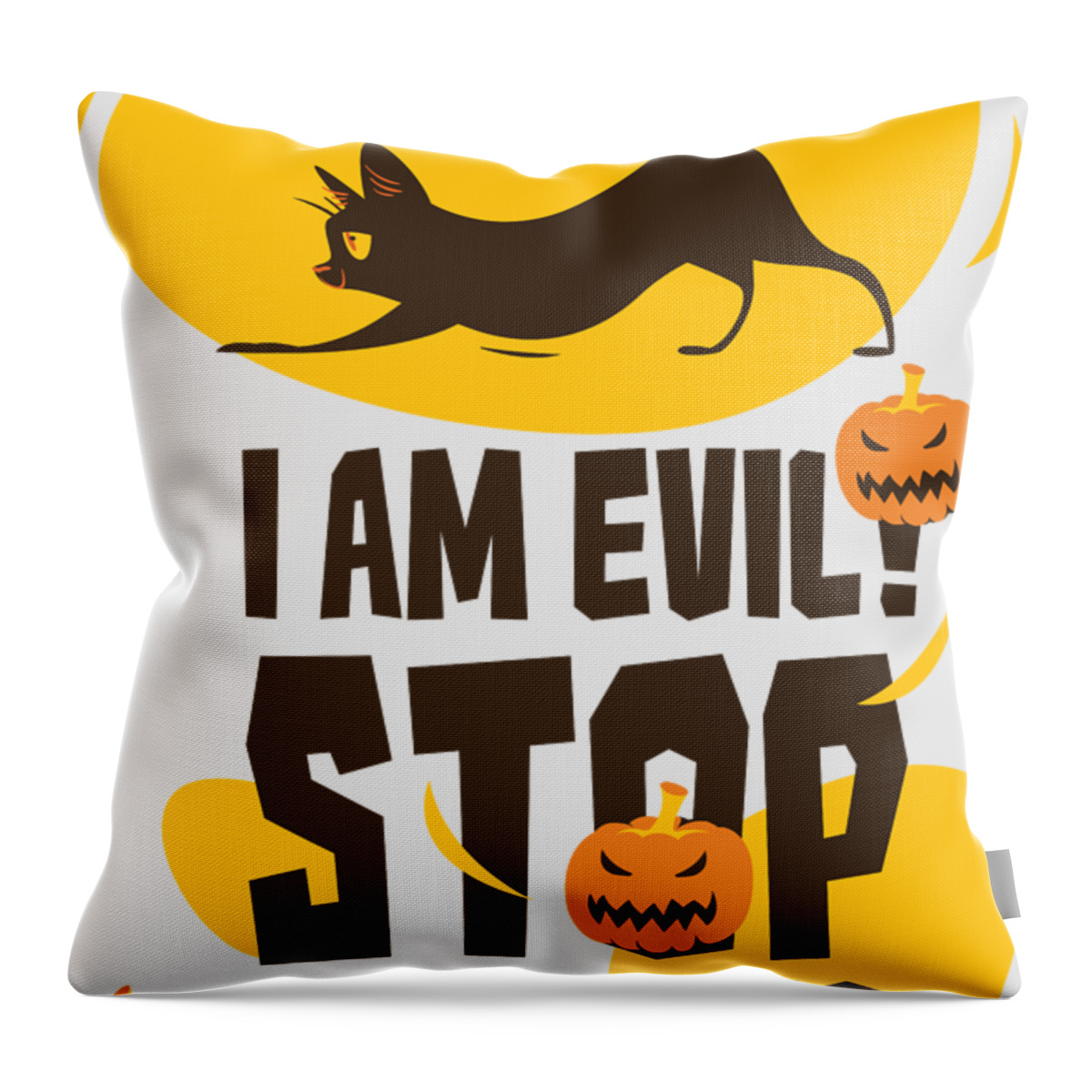 Im Eveil Stop Laughing Gift Funny Halloween Quote Cat Lover Throw Pillow by  Jeff Creation - Pixels