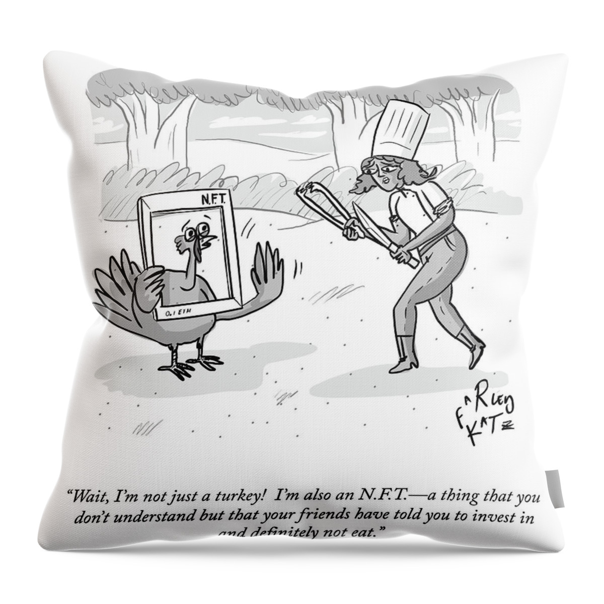 I'm Not Just A Turkey Throw Pillow