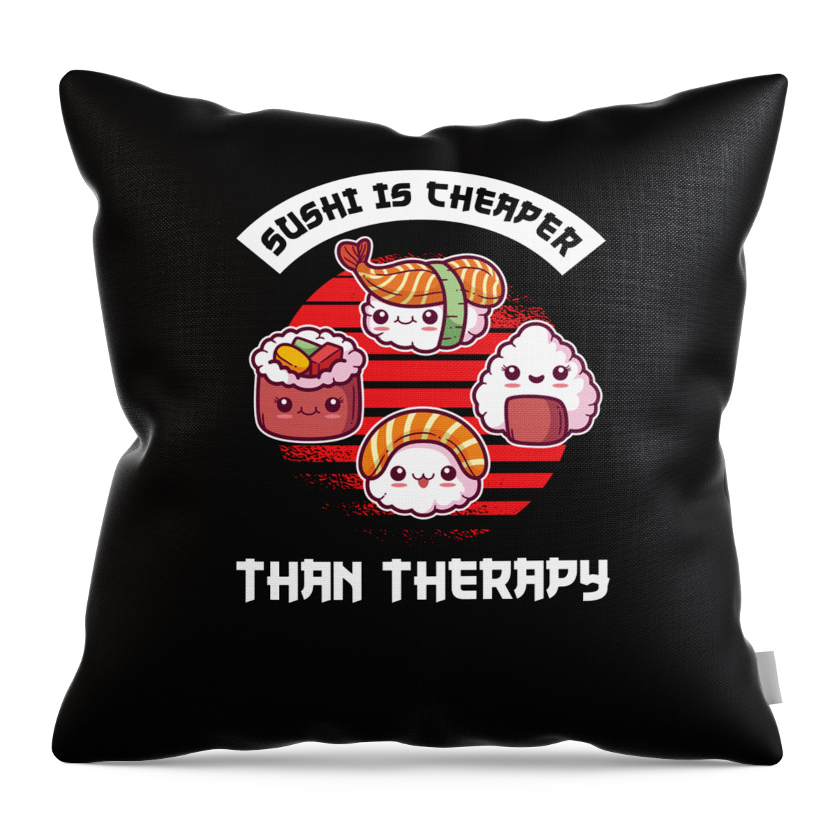 https://render.fineartamerica.com/images/rendered/default/throw-pillow/images/artworkimages/medium/3/japanese-food-cuisine-gift-sushi-is-cheaper-than-therapy-funny-thomas-larch-transparent.png?&targetx=67&targety=32&imagewidth=345&imageheight=414&modelwidth=479&modelheight=479&backgroundcolor=000000&orientation=0&producttype=throwpillow-14-14