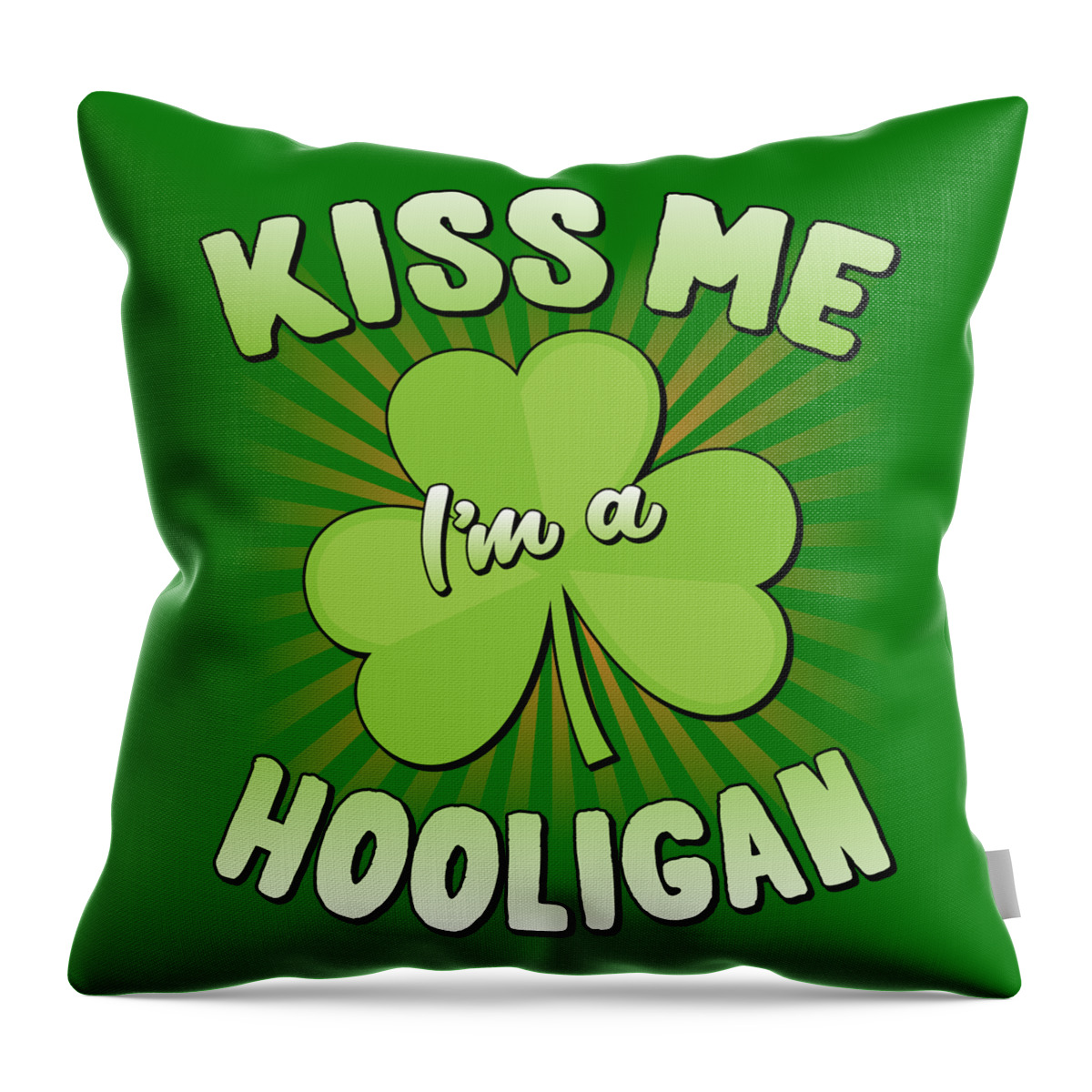 St Patricks Day Throw Pillow featuring the digital art Kiss Me Im A Hooligan St Patricks by Flippin Sweet Gear