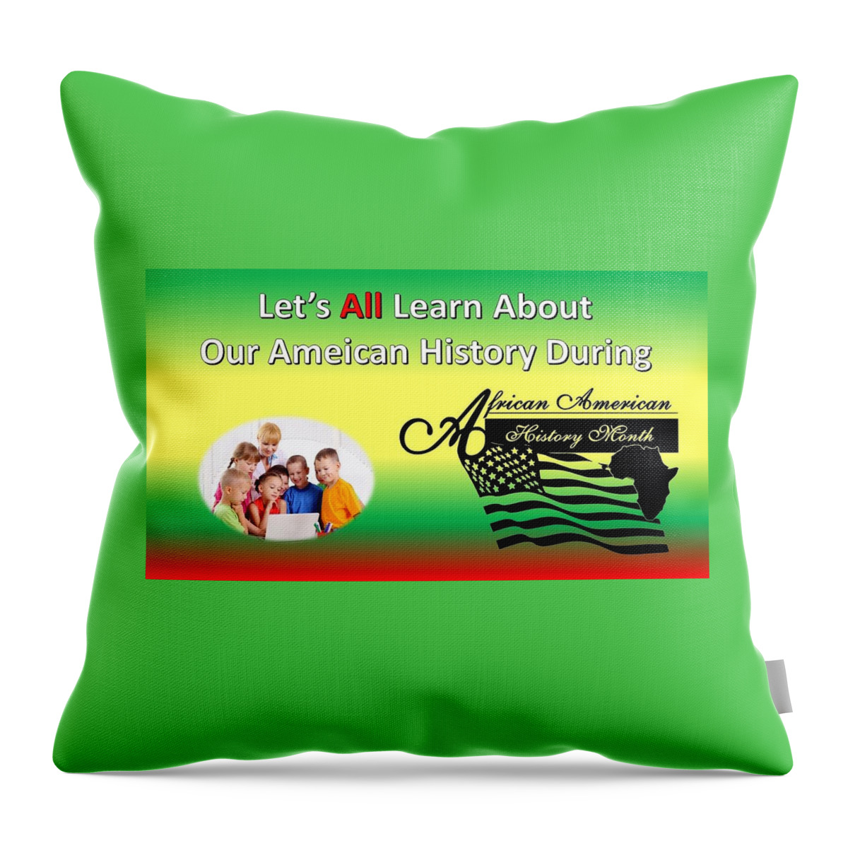 Black History Throw Pillow featuring the mixed media Let's All Learn Black History by Nancy Ayanna Wyatt