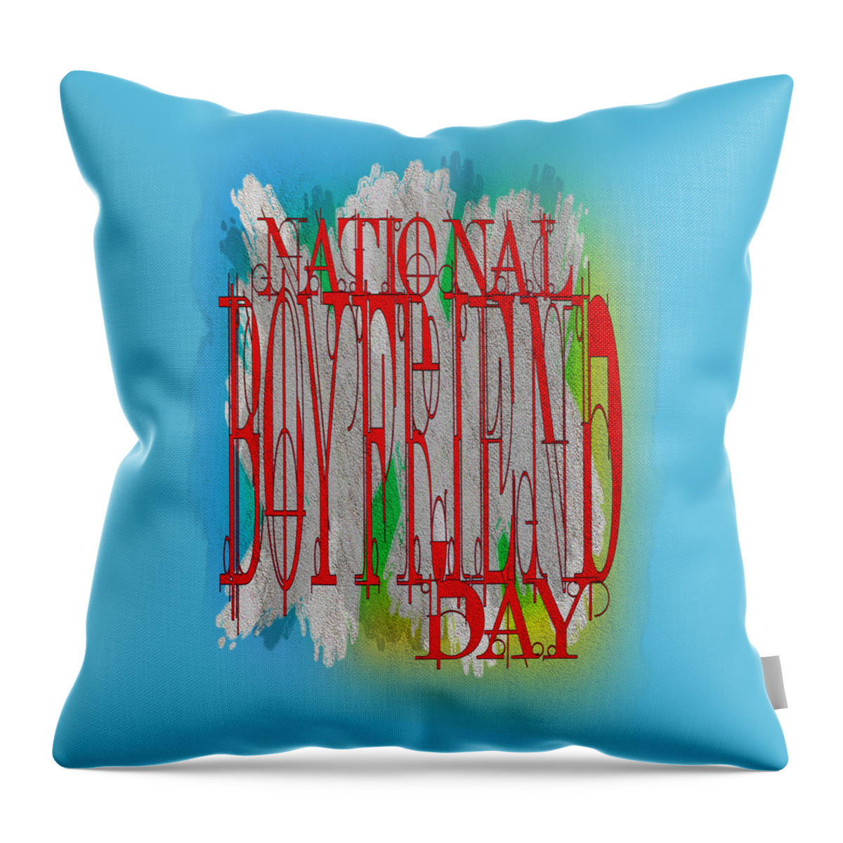 National Boyfriend Day Throw Pillow featuring the digital art National Boyfriend Day is October 3rd by Delynn Addams