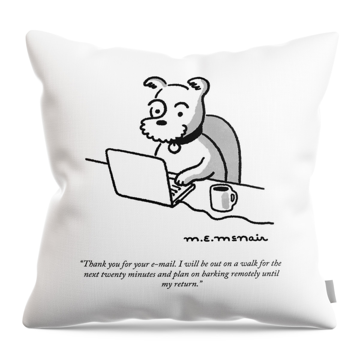 Thank You For Your E-mail Throw Pillow