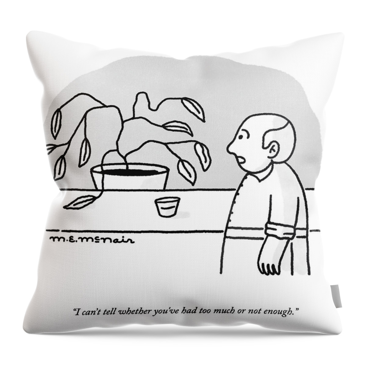 Too Much Or Not Enough Throw Pillow