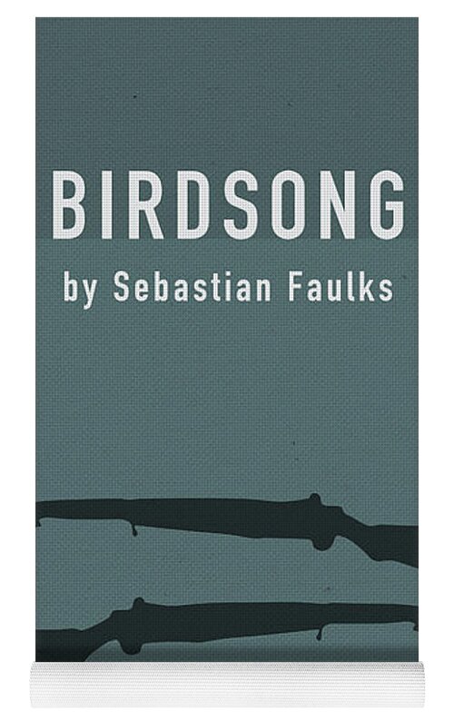Birdsong by Sebastian Faulks Greatest Books Ever Art Print Series 492 Yoga  Mat by Design Turnpike - Pixels