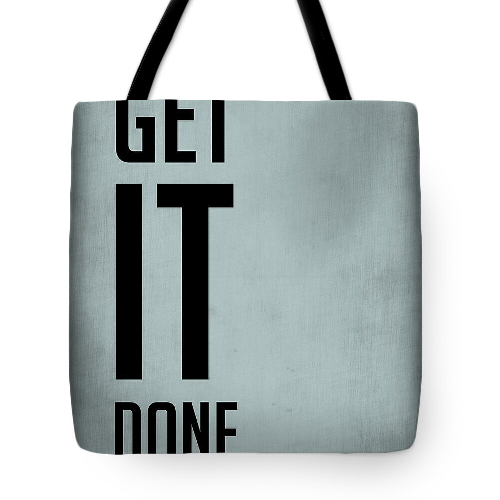 Get It Done Tote Bag featuring the digital art      Get It Done Poster Blue by Naxart Studio
