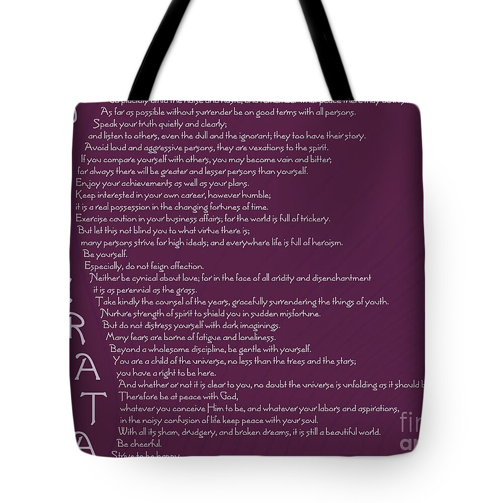 Desiderata Tote Bag featuring the photograph Desiderata 5 by Wendy Wilton