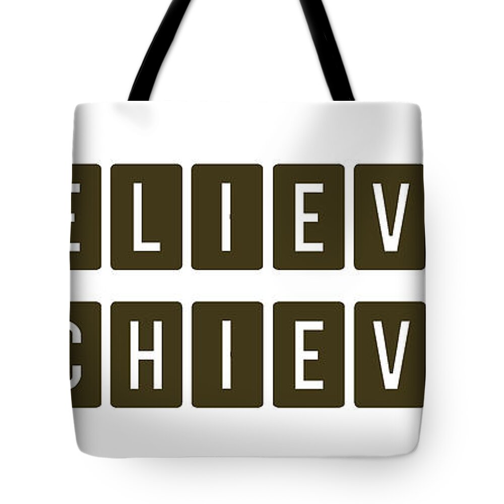 Believe It Achieve It Tote Bag featuring the painting Believe It Achieve It by Celestial Images