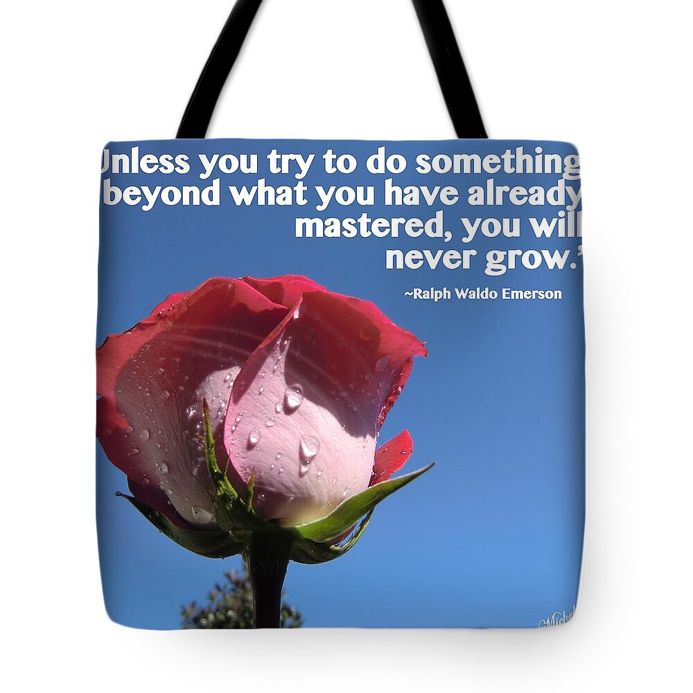 Choose Your Quote Tote Bag featuring the photograph Choose your Quote Choose Your Picture 21 by Michele Penn