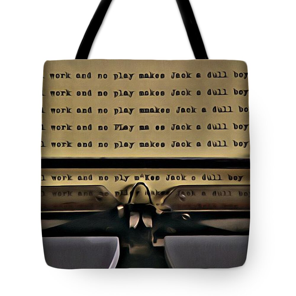 All Work And No Play Makes Jack A Dull Boy Tote Bag featuring the painting All work and no play makes Jack a dull boy by Florian Rodarte