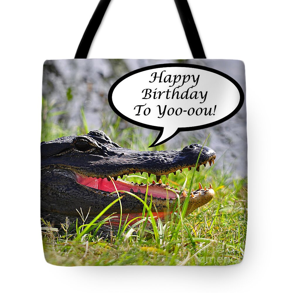 Happy Birthday Card Tote Bag featuring the photograph Alligator Birthday Card by Al Powell Photography USA