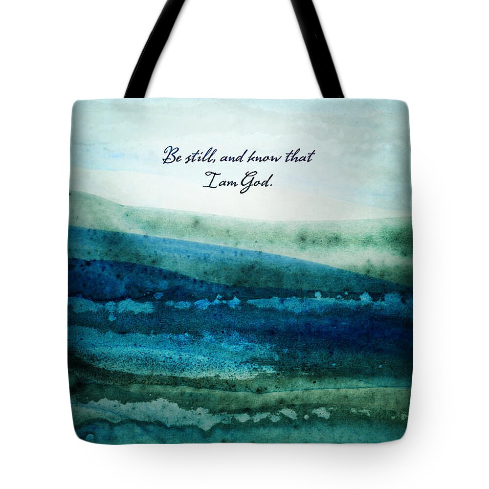 Psalm 46:10 Tote Bag featuring the painting Be Still by Shevon Johnson