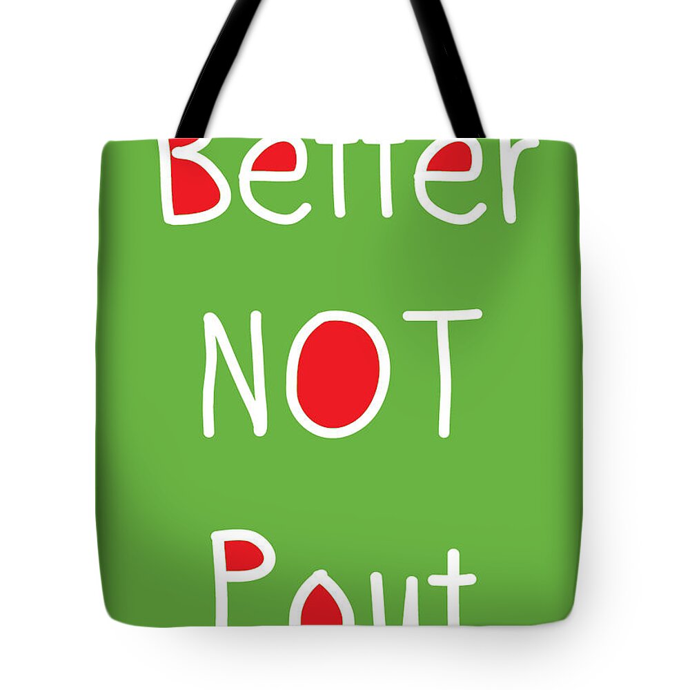 Holiday Card Tote Bag featuring the digital art Better Not Pout - Green Red and White by Linda Woods