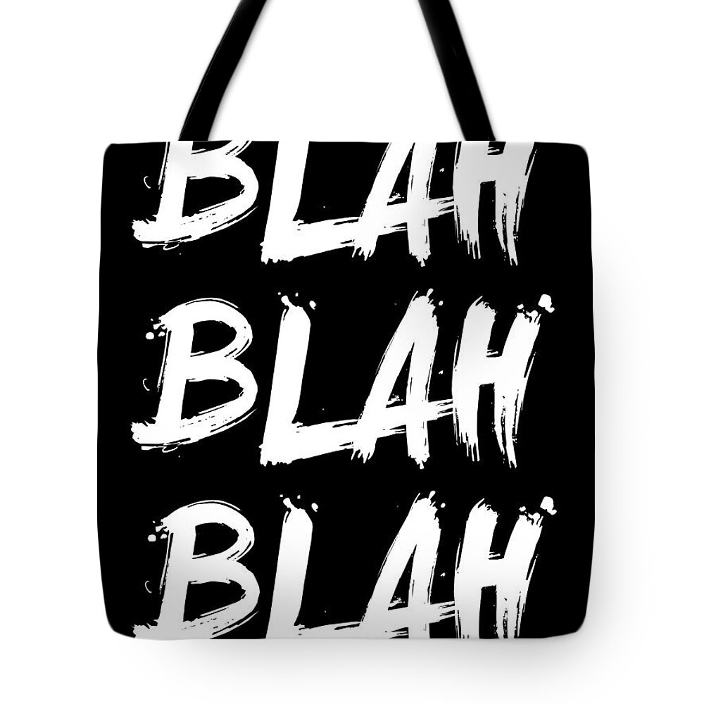 Motivational Tote Bag featuring the digital art Blah Blah Blah Poster Black by Naxart Studio
