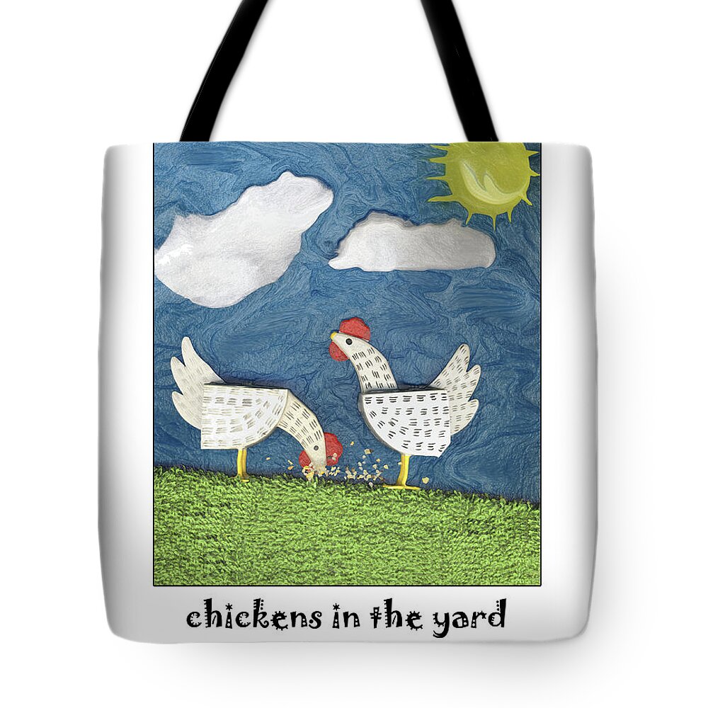 Chicken Tote Bag featuring the photograph Chickens In The Yard by Denise Beverly