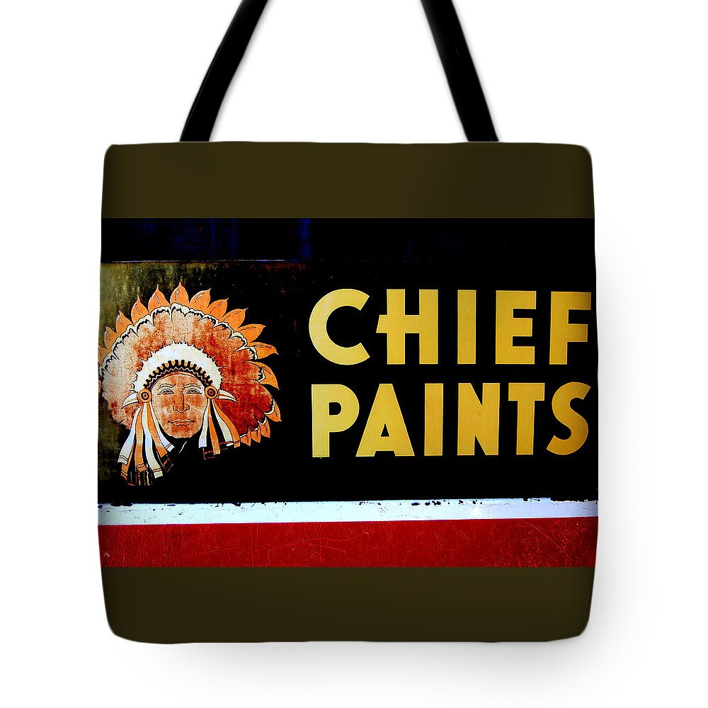 Metal Sign Tote Bag featuring the photograph Chief Paints Sign by Karyn Robinson