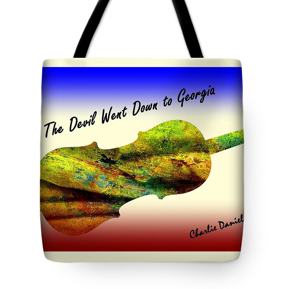 Devil Went Down To Georgia Tote Bag featuring the painting Devil Went Down to Georgia Daniels Fiddle by David Dehner